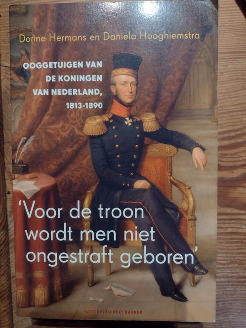 voor de troon wordt men niet ongestraft geboren 978903513114, Boeken, Geschiedenis | Vaderland, Zo goed als nieuw, 19e eeuw, Ophalen
