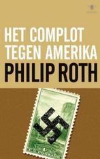 Het complot tegen Amerika van Philip Roth, Ophalen of Verzenden, Gelezen, Philip Roth, Amerika