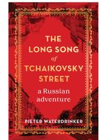 The Long Song of Tchaikovsky Street Pieter Waterdrinker, Boeken, Ophalen of Verzenden, Zo goed als nieuw