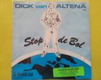 Dick van Altena - Stop de bol - De torenklok slaat ., Ophalen, Zo goed als nieuw, Overige formaten, Levenslied of Smartlap