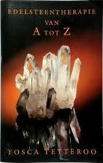 Tosca Tetteroo Edelsteentherapie van A tot Z, Boeken, Verzenden, Nieuw, Overige typen
