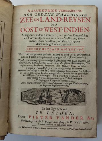 Gedenkwaardigste Zee en Landreizen Indie 1506 Leiden 1707 beschikbaar voor biedingen