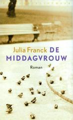 Julia Franck - De Middagvrouw, Europa overig, Zo goed als nieuw, Julia Franck, Ophalen of Verzenden