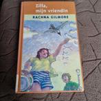 Zilla, mijn vriendin - Rachna Gilmore, Ophalen of Verzenden, Gelezen, Rachna Gilmore, Fictie