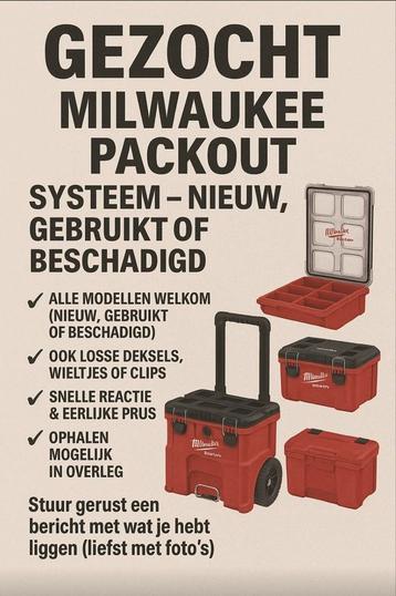 GEZOCHT: Milwaukee PACKOUT systeem – nieuw, gebruikt of besc beschikbaar voor biedingen