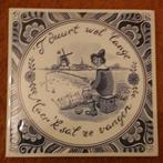 Tegeltje met spreuk 't duurt wel lange maar 'k sal ze vangen, Ophalen of Verzenden