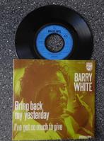 Barry White - bring back my yesterday (vanaf € 2,00), Cd's en Dvd's, Vinyl Singles, Ophalen of Verzenden