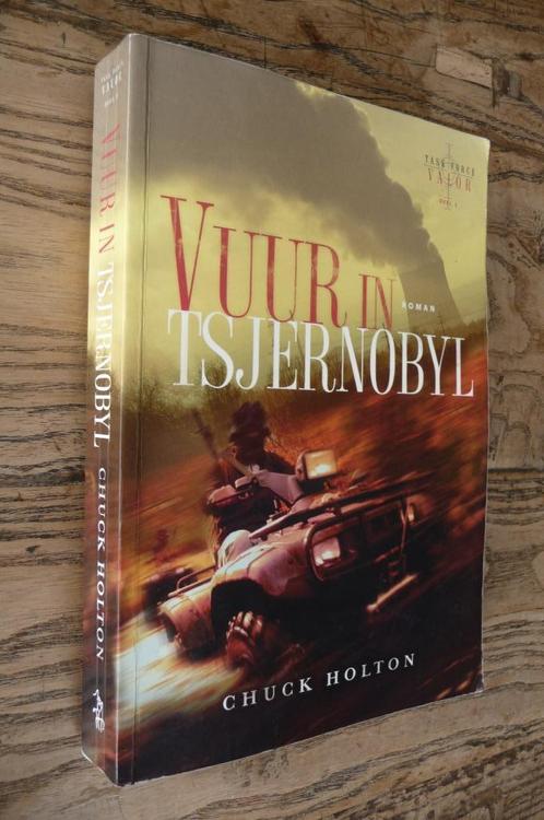 Vuur in Tsjernobyl - Chuck Holton (christelijke roman), Boeken, Romans, Zo goed als nieuw, Nederland, Ophalen of Verzenden