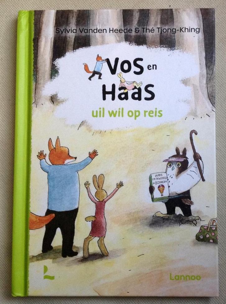 Vos en Haas Uil wil op reis Sylvia Vanden Heede Tjong-Khing, Boeken, Kinderboeken | Jeugd | onder 10 jaar, Zo goed als nieuw, Fictie algemeen