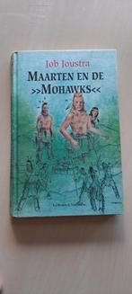 Joustra - Maarten en de Mohawks - Hardcover, Ophalen of Verzenden, Zo goed als nieuw, Joustra, Fictie