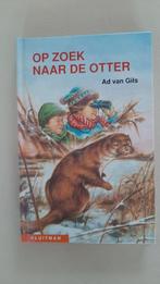 Op zoek naar de otter -  Ad van Gils, Ophalen of Verzenden, Gelezen, Ad van Gils, Fictie algemeen