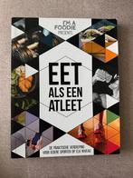 Eet als een atleet - I'm a Foodie Presents, Ophalen of Verzenden, Gelezen, Dieet en Voeding