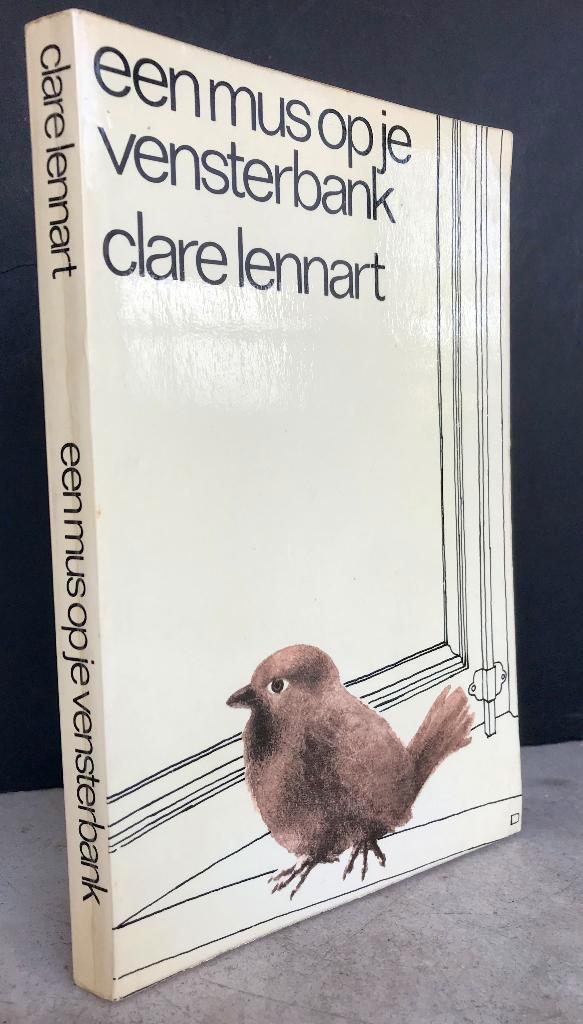 Lennart, Clare - Een mus op je vensterbank (1969 1e dr.), Boeken, Literatuur, Zo goed als nieuw, Ophalen of Verzenden