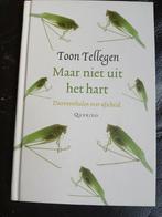 Toon Tellegen - Maar niet uit het hart, Ophalen of Verzenden, Zo goed als nieuw, Nederland, Toon Tellegen