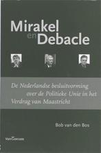 Mirakel En Debacle - Bob Van Den Bos BOEK 9789023244370, Ophalen of Verzenden, Zo goed als nieuw, Bob Van den Bos, Nederland