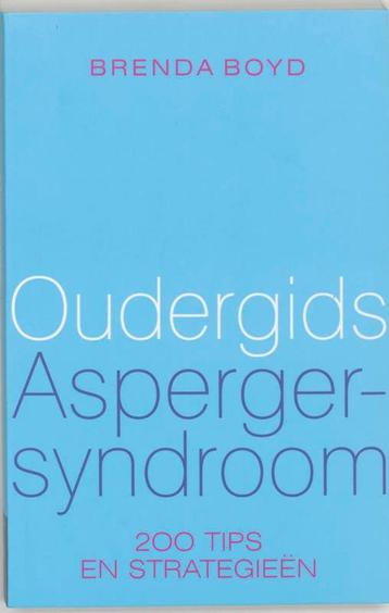 Oudergids Aspergersyndroom, 200 tips - Brenda Boyd