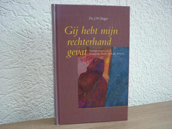 Ds. J.W. Slager - Gij hebt mijn rechterhand gevat, Boeken, Godsdienst en Theologie, Gelezen, Christendom | Protestants, Ophalen of Verzenden
