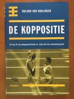 De koppositie - Roland van Kralingen, Ophalen of Verzenden, Gelezen, Management