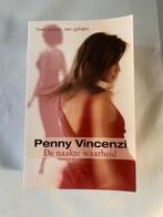De naakte waarheid - Penny Vincenzi, Boeken, Europa overig, Ophalen of Verzenden, Zo goed als nieuw, Penny Vincenzi