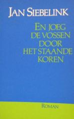 En joeg de vossen door het staande koren - Jan Siebelink, Gelezen, Jan Siebelink, Ophalen of Verzenden