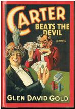 Glen David Gold Carter Beats the Devil  Gesigneerd, Boeken, Literatuur, Amerika, Zo goed als nieuw, Verzenden