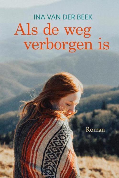 Ina van der Beek Als de weg verborgen is., Boeken, Romans, Gelezen, Nederland, Ophalen of Verzenden