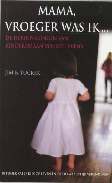 Mama, vroeger was ik ... (Jim B. Tucker) beschikbaar voor biedingen