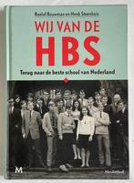 Wij van de HBS. Terug naar de beste school van Nederland, Zo goed als nieuw, Roelof Bouwman/Henk Steen, Ophalen, 20e eeuw of later