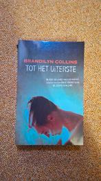 Brandilyn Collins - Tot het uiterste, Ophalen of Verzenden, Zo goed als nieuw, Brandilyn Collins
