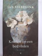 Jan Siebelink - Knielen op een bed violen, Verzenden, Zo goed als nieuw, Nederland