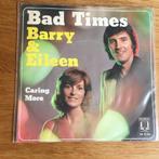 Barry & Eileen - Bad Times 7”, Ophalen of Verzenden, 7 inch