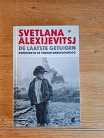 De laatste getuigen, Alexijevitsj, Svetlana, Tweede Wereldoorlog, Nieuw, Ophalen of Verzenden, Alexijevitsj, Svetlana
