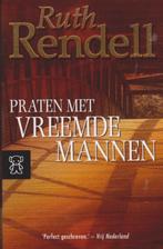 Ruth Rendell Praten met vreemde mannen, Gelezen, Tv-bewerking, Ruth Rendell, Ophalen of Verzenden