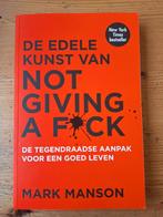 De Edele Kunst van Not Giving a F*ck - Mark Manson, Boeken, Ophalen of Verzenden, Zo goed als nieuw