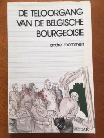 De teloorgang van de Belgische bourgeoisie - Andre Mommen beschikbaar voor biedingen