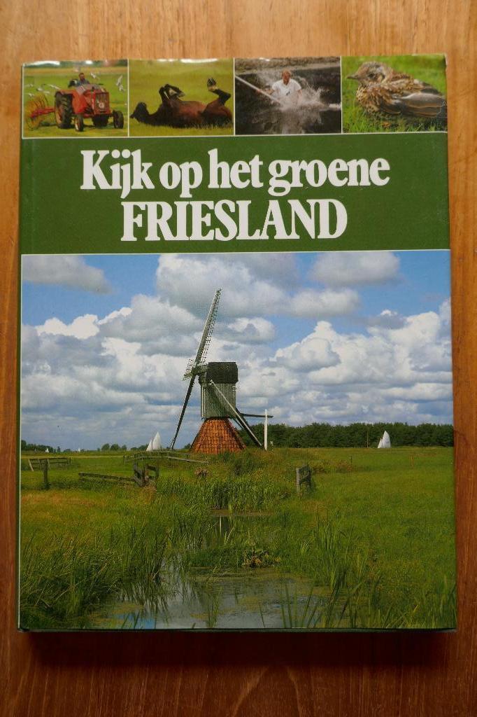 Kijk op het groene Friesland === Dijkhuizen & Scherer, Boeken, Geschiedenis | Stad en Regio, Gelezen, 20e eeuw of later, Ophalen of Verzenden