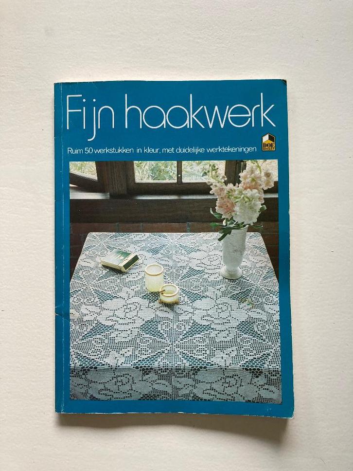 Haakwerk boek "Fijn haakwerk", Hobby en Vrije tijd, Breien en Haken, Zo goed als nieuw, Haken, Patroon of Boek, Ophalen of Verzenden