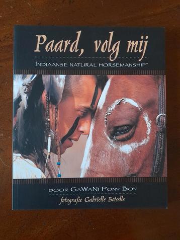 Paard, volg mij - Indiaanse natural horsemanship beschikbaar voor biedingen