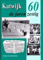 Katwijk De jaren zestig., Boeken, Geschiedenis | Stad en Regio, Ophalen of Verzenden, 20e eeuw of later, Zo goed als nieuw