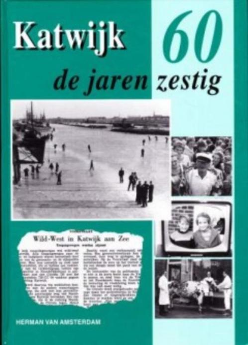 Katwijk De jaren zestig., Boeken, Geschiedenis | Stad en Regio, Zo goed als nieuw, 20e eeuw of later, Ophalen of Verzenden