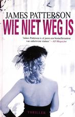WIE NIET WEG IS door JAMES PATTERSON - VIERDE ITEM IS GRATIS, James Patterson, Ophalen of Verzenden, Zo goed als nieuw, Amerika