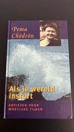 Pema Chodron - Als je wereld instort, Ophalen of Verzenden, Zo goed als nieuw, Pema Chodron