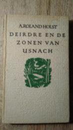 Deirdre en de Zonen van Usnach - A. Roland Holst, Ophalen of Verzenden, Gelezen
