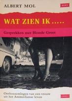 WAT ZIEN IK.. Ontboezemingen van BLONDE GREET, Ophalen of Verzenden, Zo goed als nieuw, Verhalen