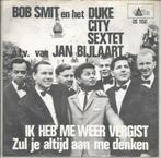 Bob Smit En Het Duke City Sextet ‎: Ik Heb Me Weer Vergist, Ophalen of Verzenden, Gebruikt, Overige formaten, Levenslied of Smartlap