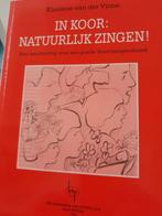 In koor: natuurlijk zingen door Klaziene van der Vinne, Ophalen of Verzenden