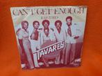 Tavares - Can't get enough (DISCO SOUL 1980), Gebruikt, 7 inch, Single, Ophalen of Verzenden