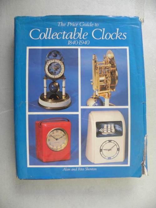 The Price Guide to Collectable clocks 1840-1940, Shenton, Antiek en Kunst, Antiek | Klokken, Ophalen of Verzenden