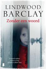 Linwood Barclay - Zonder een woord, Ophalen of Verzenden, Zo goed als nieuw, Linwood Barclay