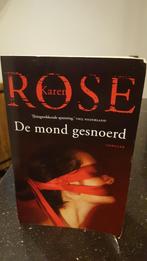 Boek: De mond gesnoerd, van Karin Rose, Ophalen of Verzenden, Karen Rose